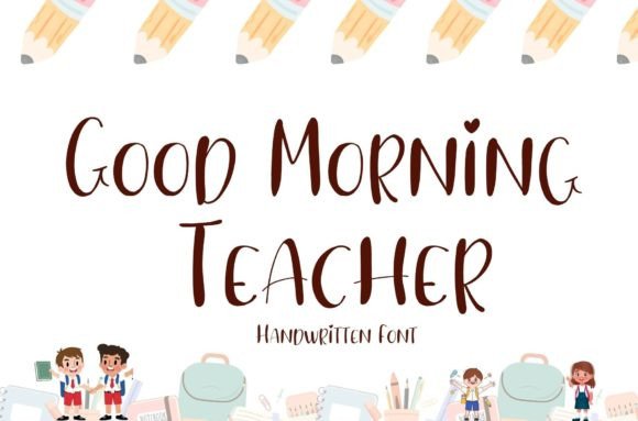 Good Morning Teacher Font: Elevate Your Brand Voice